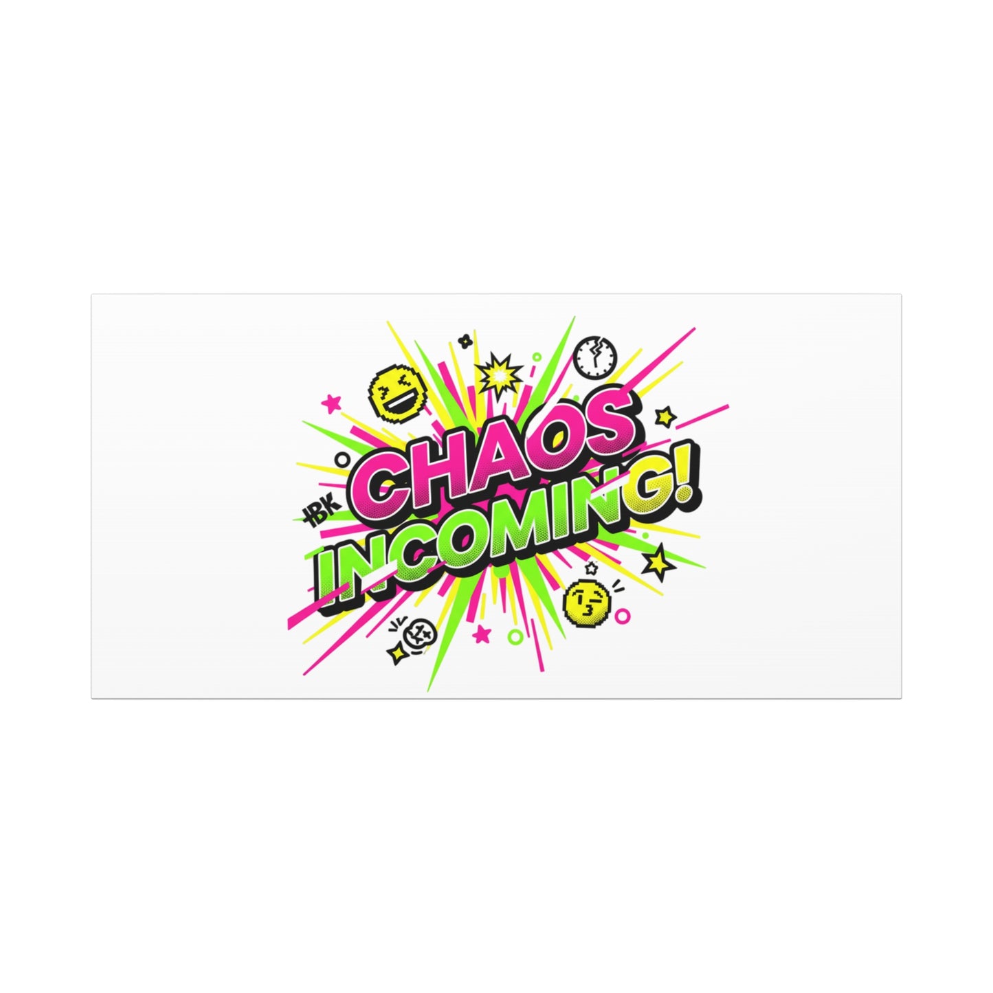 Chaos Incoming Canvas, Matte Stretched | Slogan & Glitch Graphic