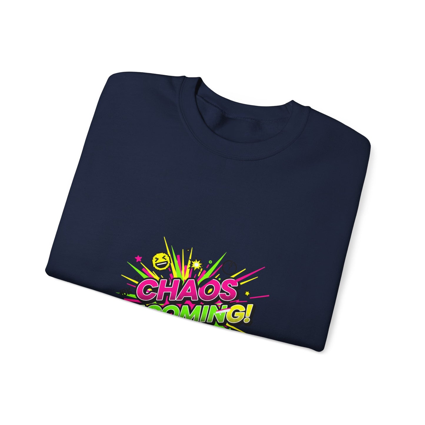 CHAOS INCOMING! Sweatshirt | slogan & glitch graphic, meme phrase shirt