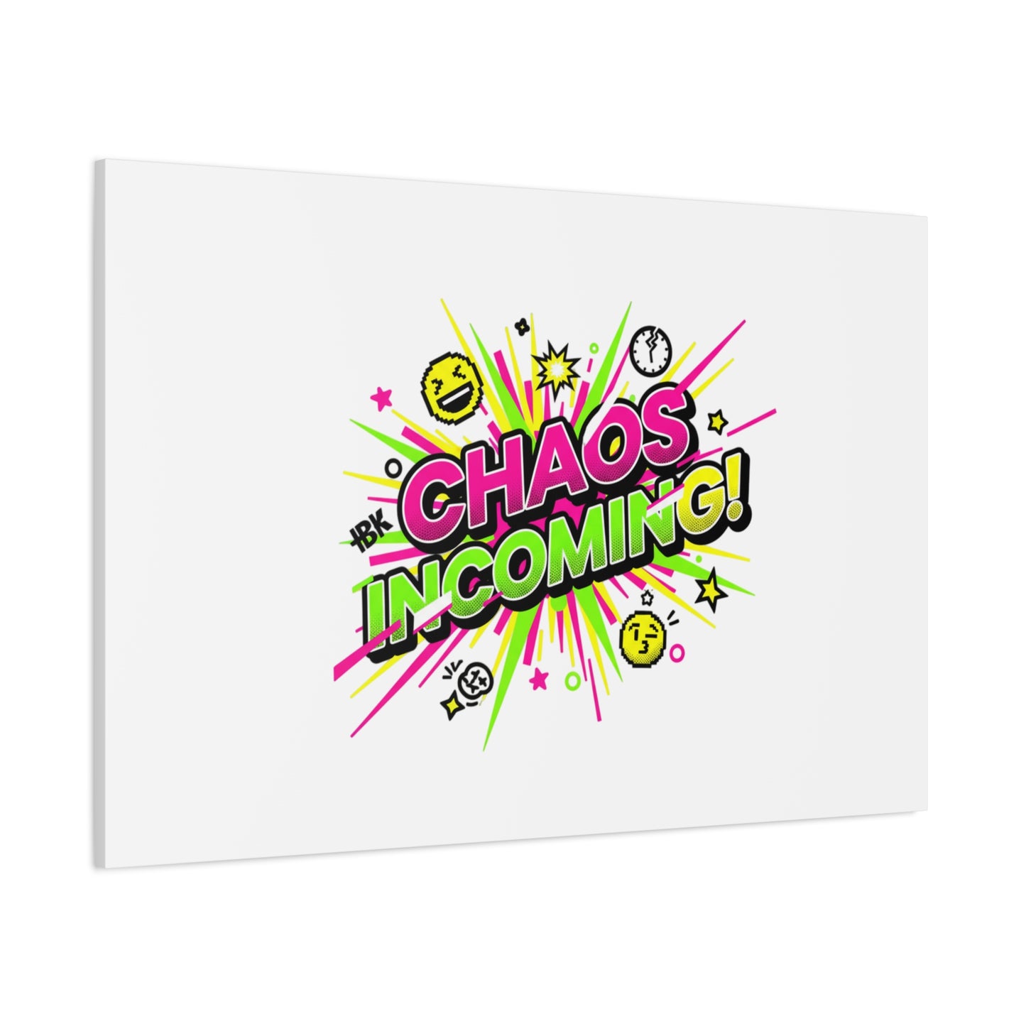 Chaos Incoming Canvas, Matte Stretched | Slogan & Glitch Graphic