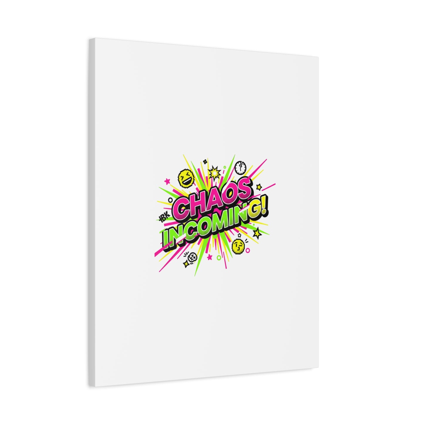 Chaos Incoming Canvas, Matte Stretched | Slogan & Glitch Graphic