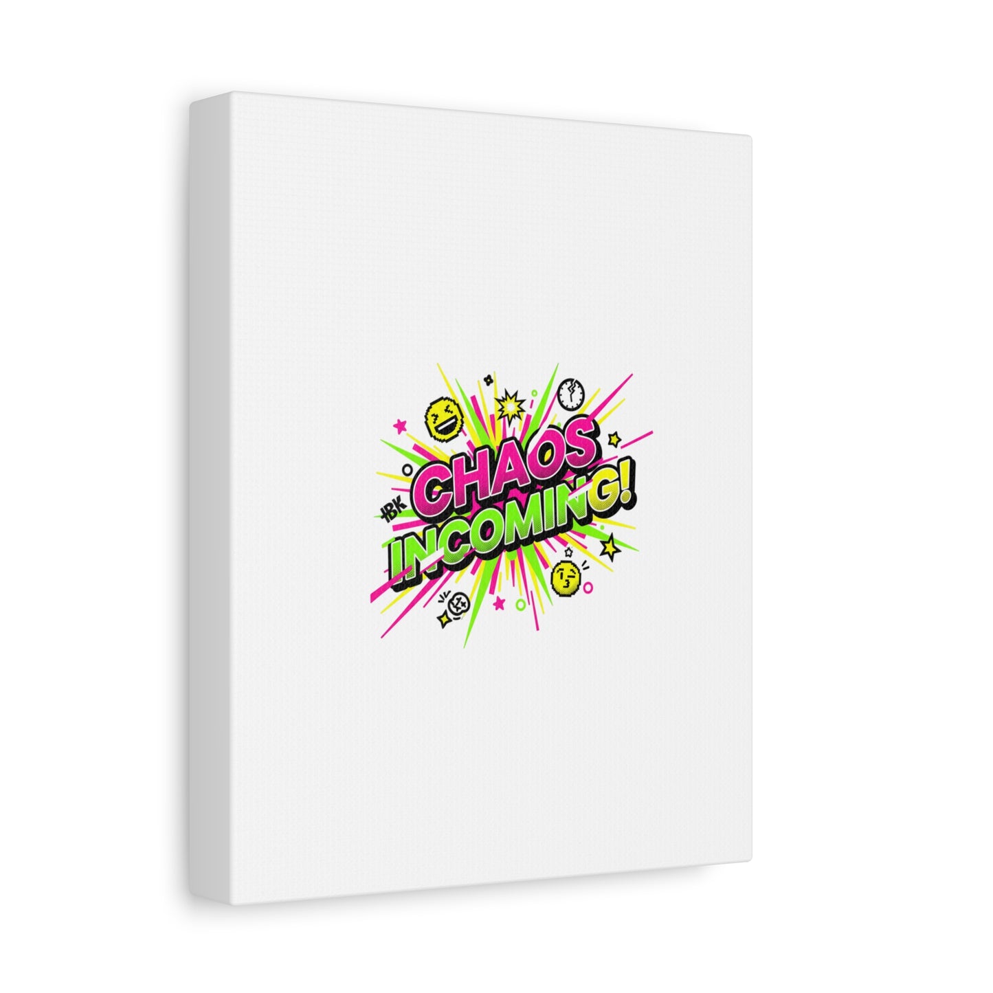 Chaos Incoming Canvas, Matte Stretched | Slogan & Glitch Graphic