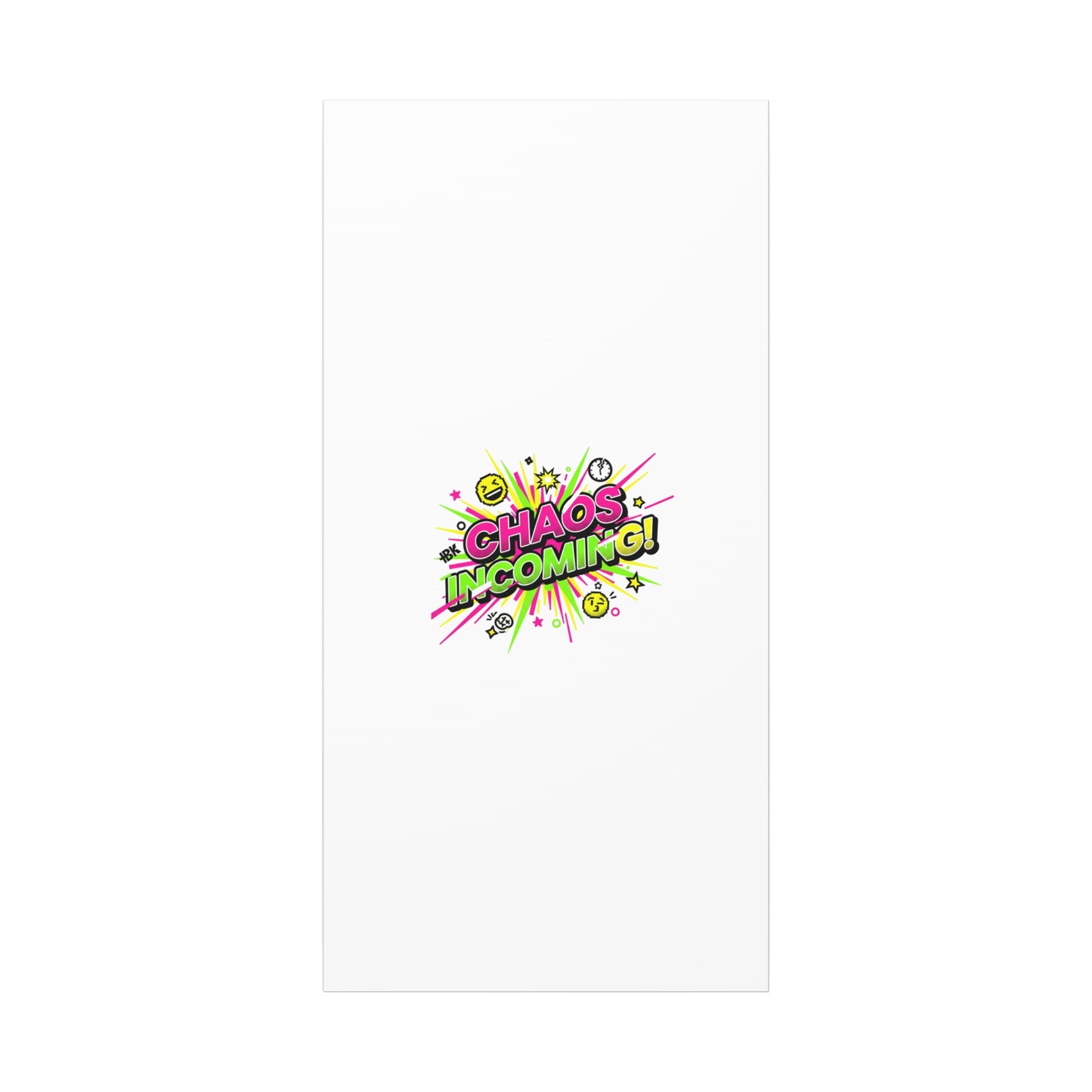 Chaos Incoming Canvas, Matte Stretched | Slogan & Glitch Graphic