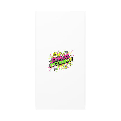 Chaos Incoming Canvas, Matte Stretched | Slogan & Glitch Graphic