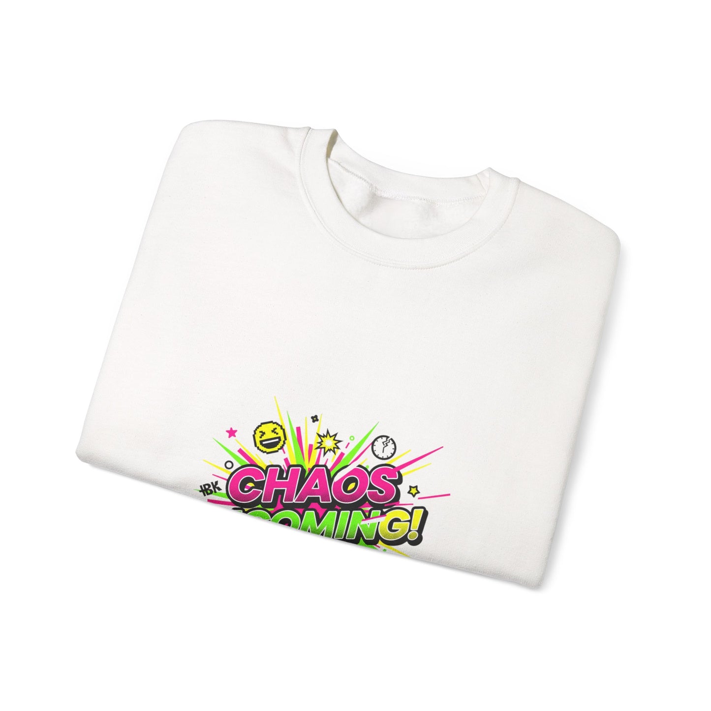 CHAOS INCOMING! Sweatshirt | slogan & glitch graphic, meme phrase shirt