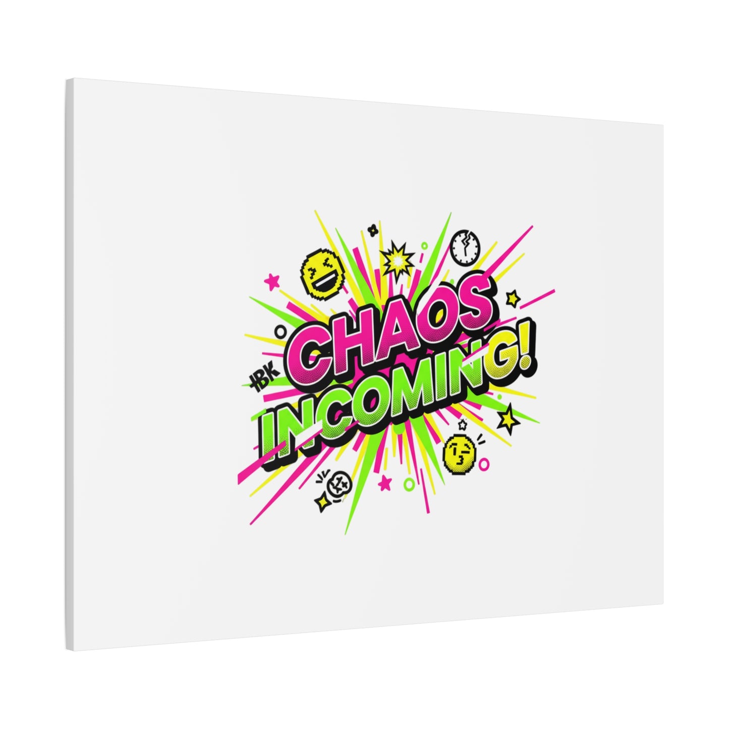 Chaos Incoming Canvas, Matte Stretched | Slogan & Glitch Graphic