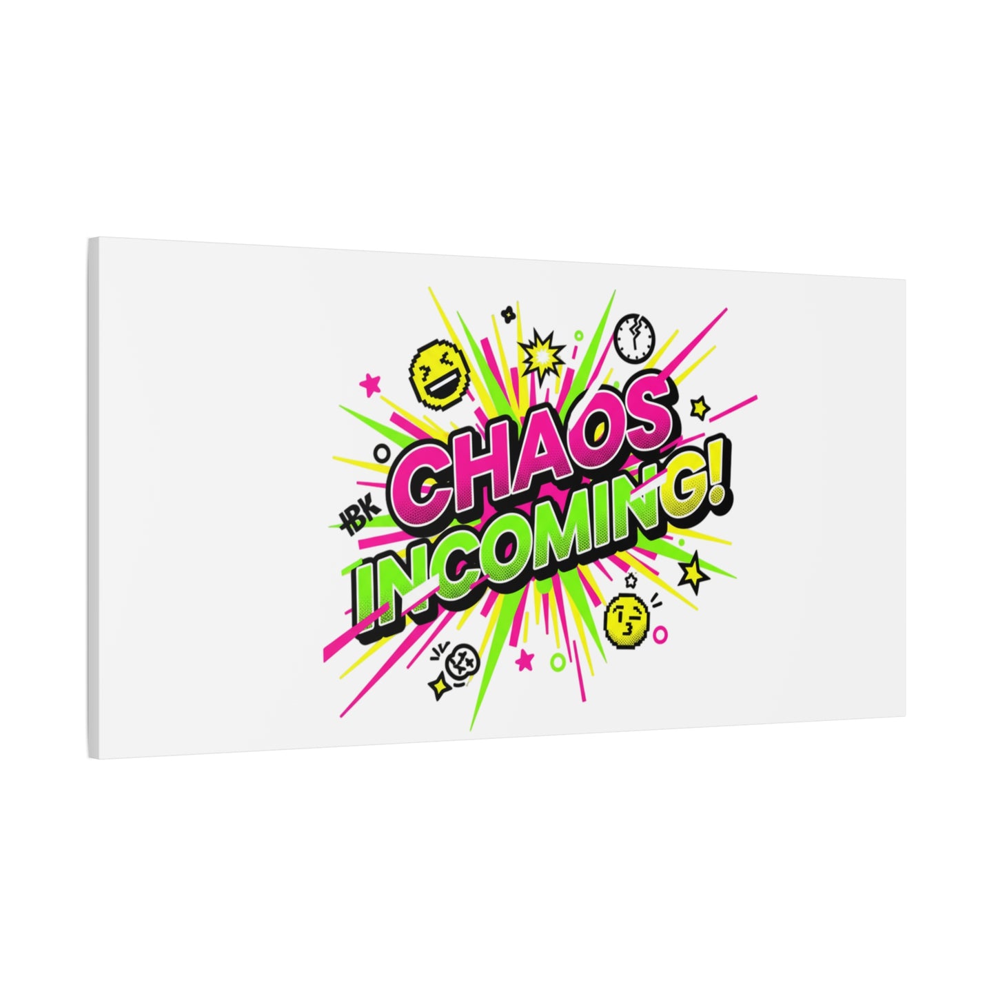 Chaos Incoming Canvas, Matte Stretched | Slogan & Glitch Graphic