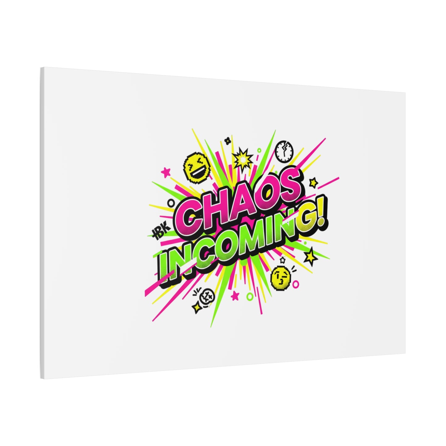 Chaos Incoming Canvas, Matte Stretched | Slogan & Glitch Graphic