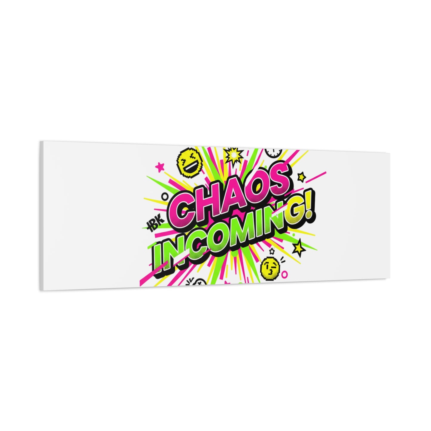 Chaos Incoming Canvas, Matte Stretched | Slogan & Glitch Graphic