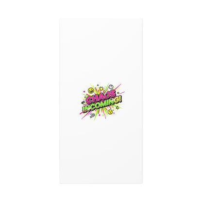 Chaos Incoming Canvas, Matte Stretched | Slogan & Glitch Graphic